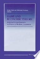 Games and Economic Theory: Selected Contributions in Honor of Robert J. Aumann