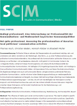 Bedingt professionell. Eine Untersuchung zur Professionalität der Kommunikations- und Medienarbeit bayerischer Kommunalpolitiker