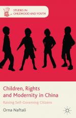 Children, Rights, and Modernity in China: Raising Self-Governing Citizens