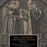 New Book! Jews and Christians in Thirteenth Century France